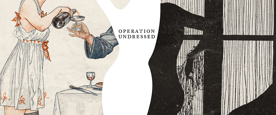 Background: drawings of people dressed in WWI-era lingerie. Text: Operation Undressed