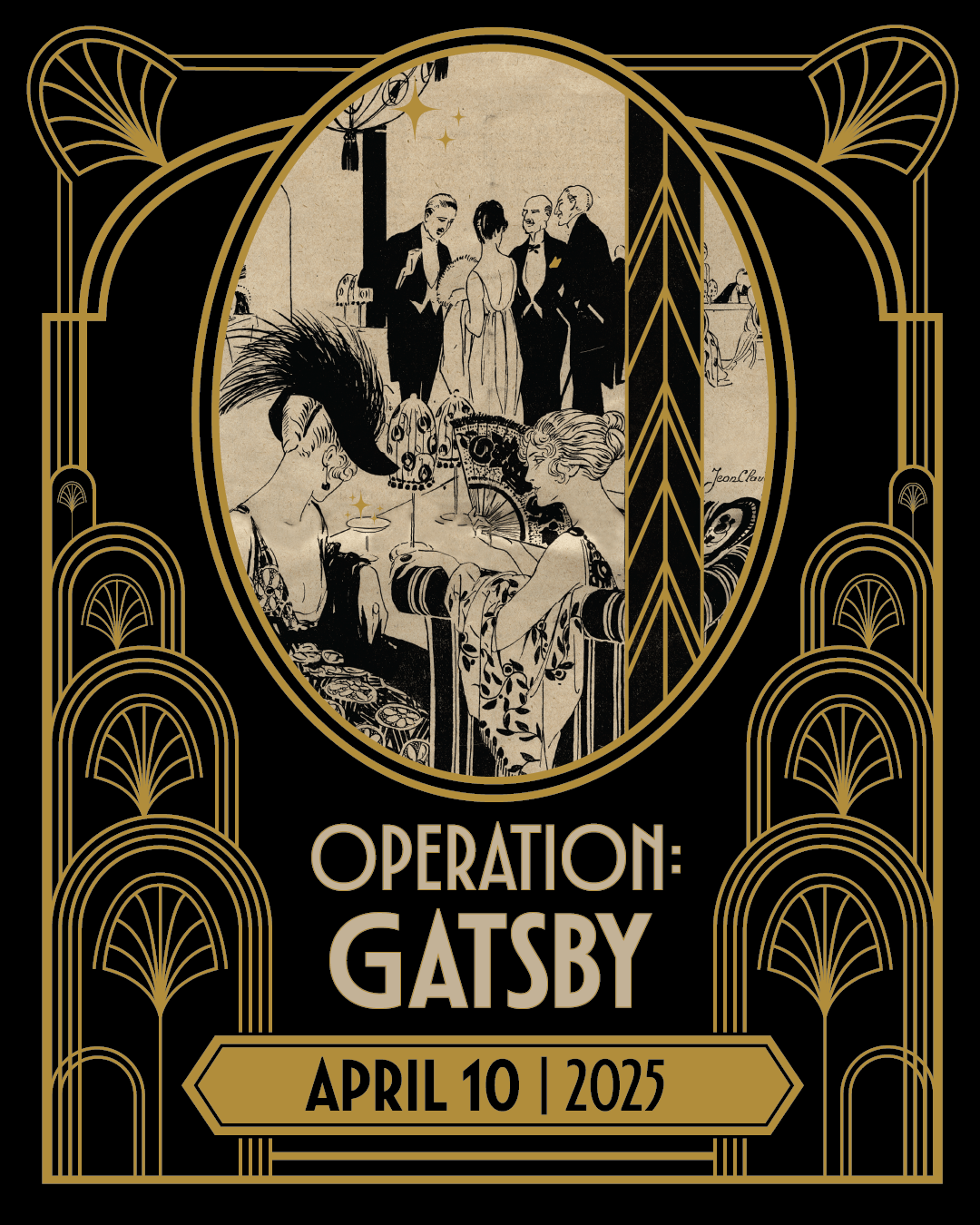 Black and gold graphic featuring Art Deco-style embellishments around a vintage L'oreal advertisement which shows glamorous people dressed in 1920s formalwear drinking and socializing. Text: 'Operation: Gatsby / April 10, 2025'