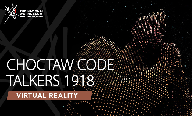 Image: 3D image of a Choctaw WWI soldiers in uniform rendered in stylized pixels. Text: 'Choctaw Code Talkers 1918 / Virtual Reality'