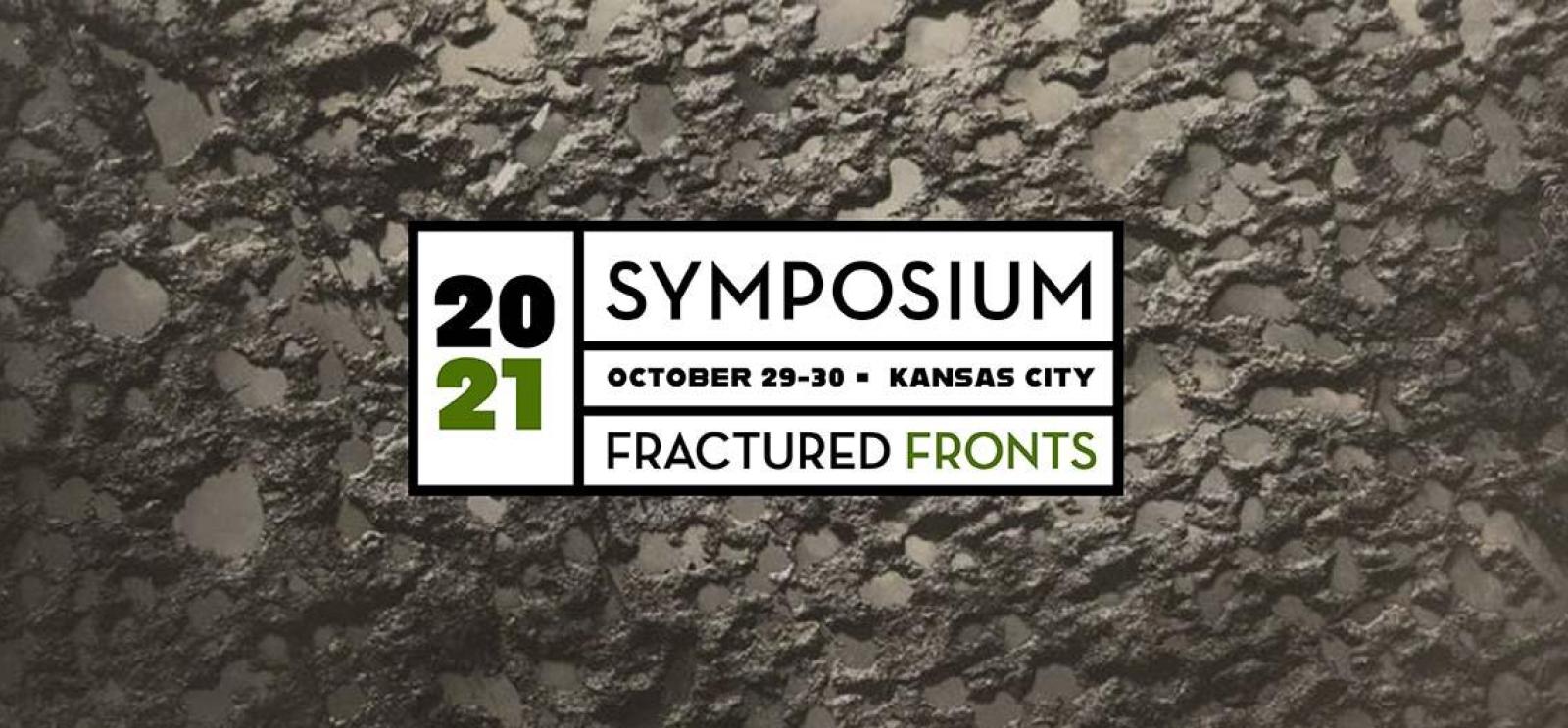 Fractured Fronts - 2021 Symposium