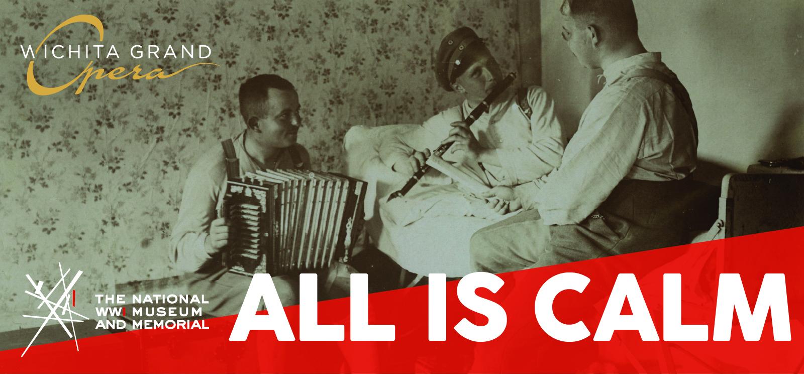 Background image: black and white photo of three men in a room playing musical instruments. Text: Wichita Grand Opera / All Is Calm