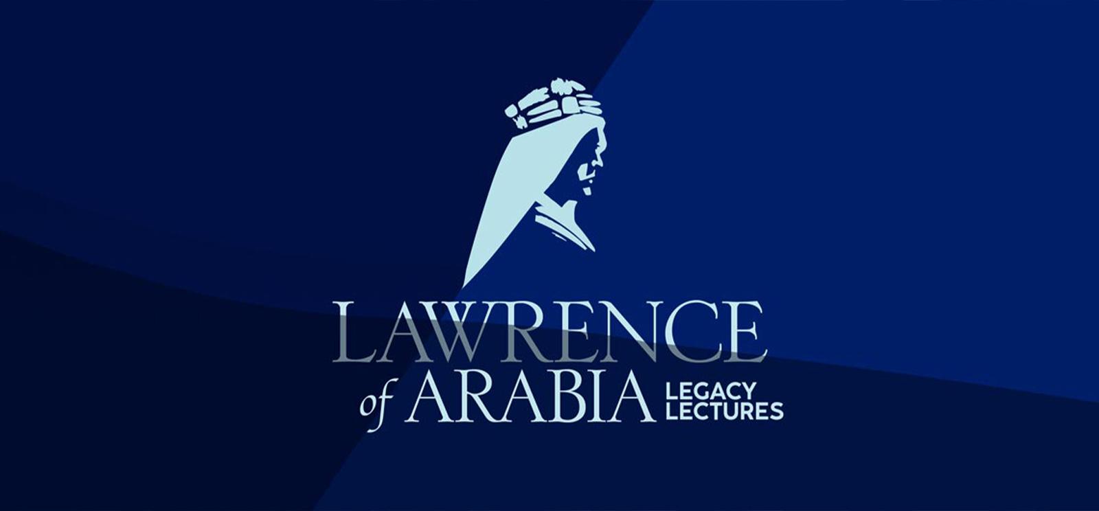 Image: silhouette of a man wearing a head covering. Text: Lawrence of Arabia / Legacy Lectures