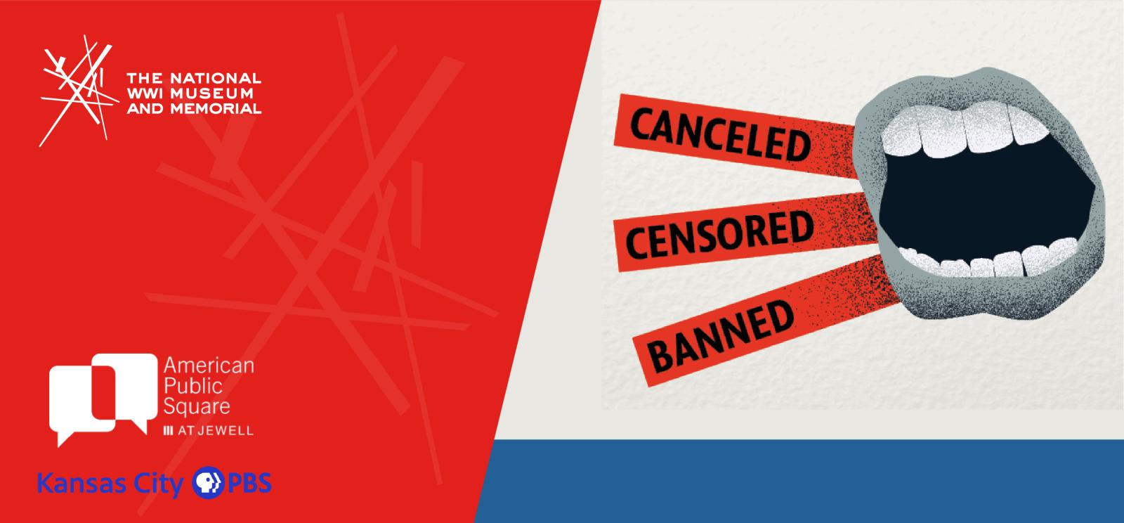 Image: Graphic of an open mouth with ribbons of words coming out of it. Text: CANCELED / CENSORED / BANNED