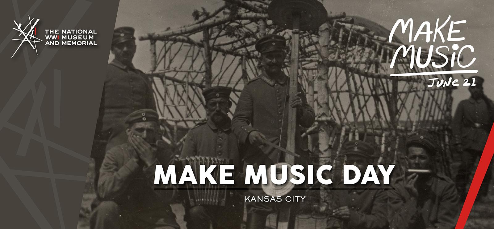 Image: black and white photograph of four men in WWI uniforms playing various band instruments. Text: 'Make Music Day / Kansas City'