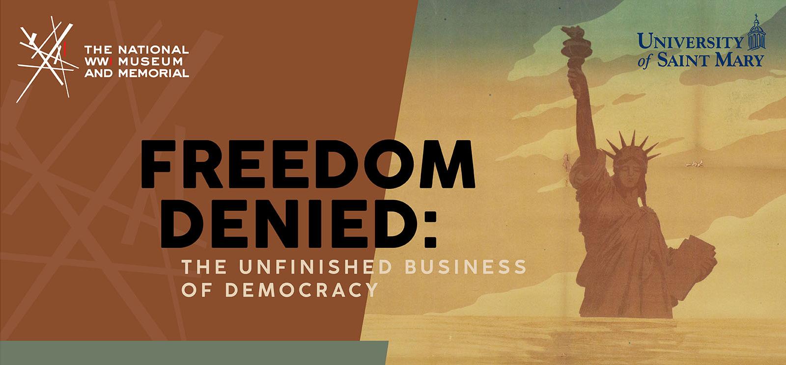 Image: Poster illustration of the silhouette of the upper part of the Statue of Liberty rendered in muddy yellow. Text: 'Freedom Denied: / The Unfinished Business of Democracy'