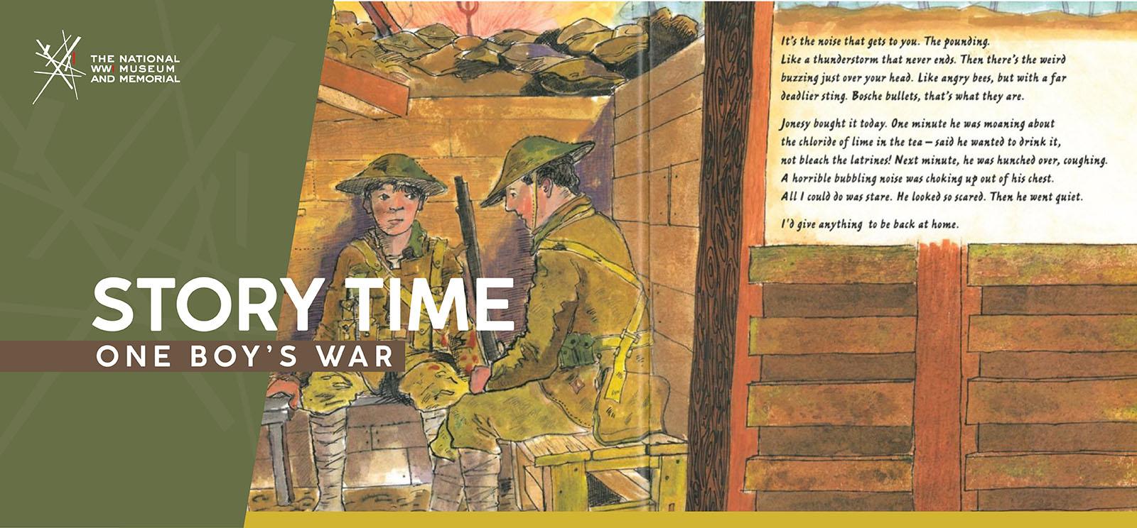 Image: painted illustration from a children's book depicting two very young men in WWI military uniform sitting in a trench looking worried. Text: 'Story Time / One Boy's War'