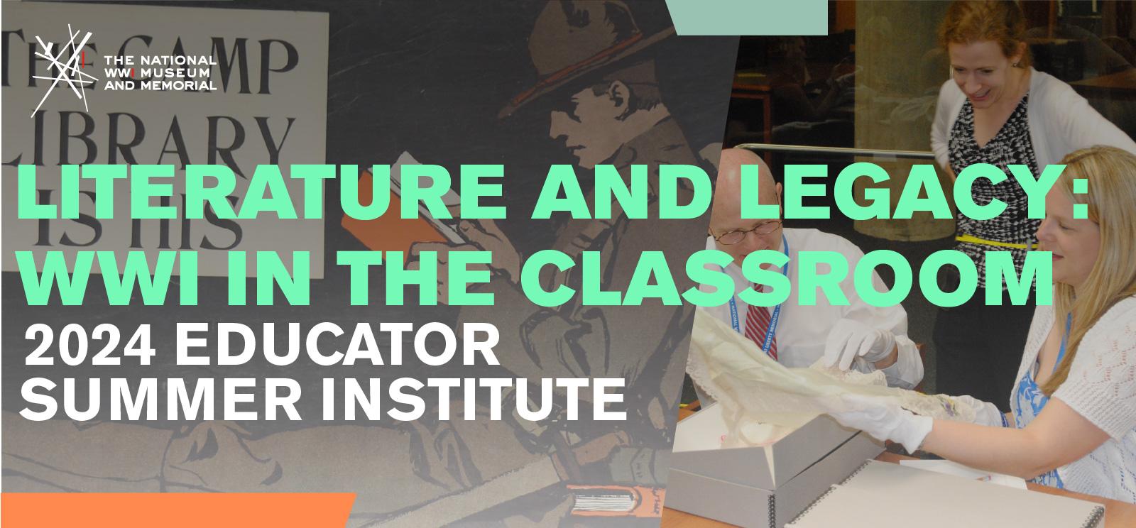 Left image: poster painting of an American soldier reading a book. Right image: modern photograph of a white male teacher and white female teacher inspecting an article of WWI-era clothing. Text: 'Literature and Legacy / WWI in the Classroom / 2024 Educator Summer Institute'