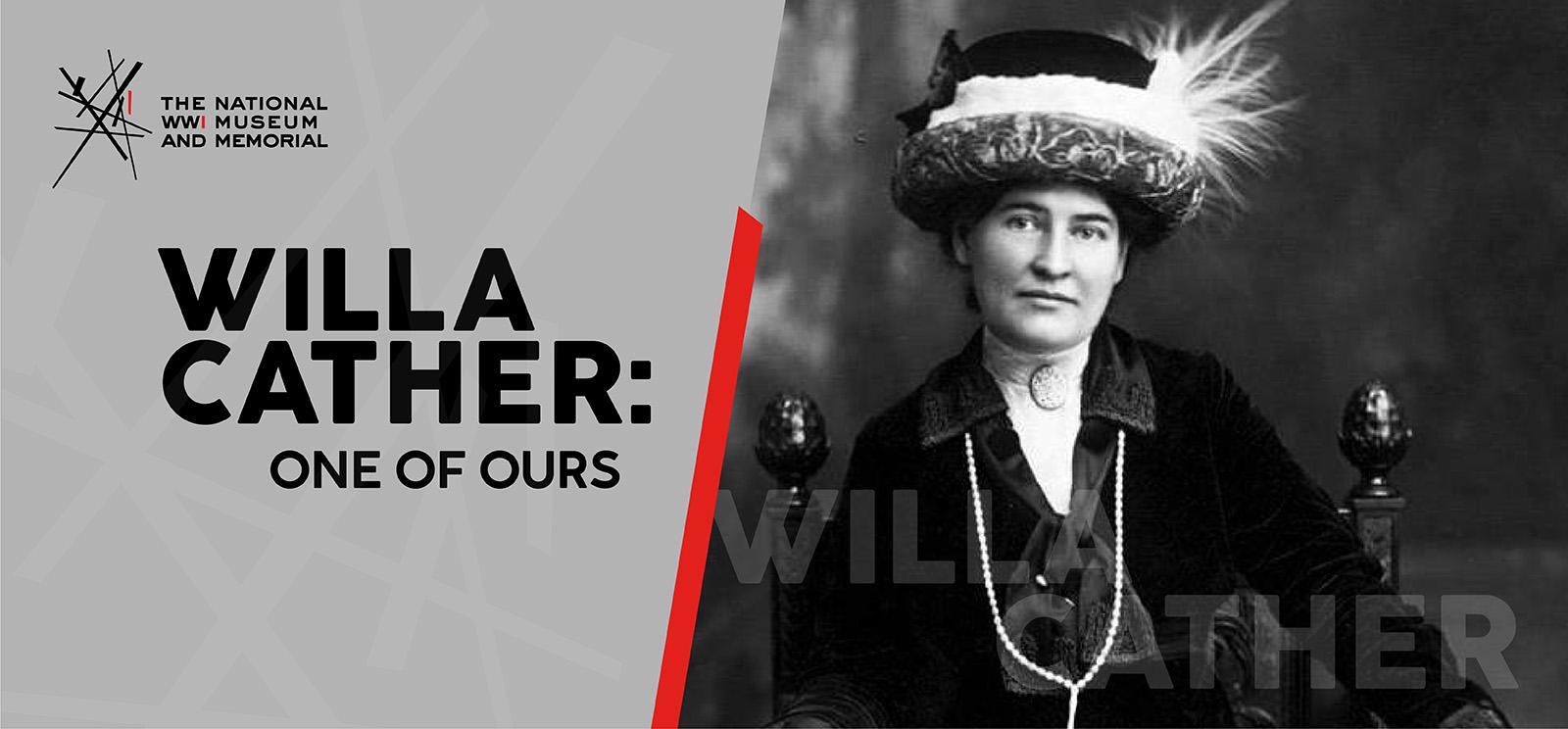 Image: black and white portrait photograph of a white woman wearing dark elegant clothing, a string of pearls and a feather-trimmed hat. Text: 'Willa Cather: One of Ours'