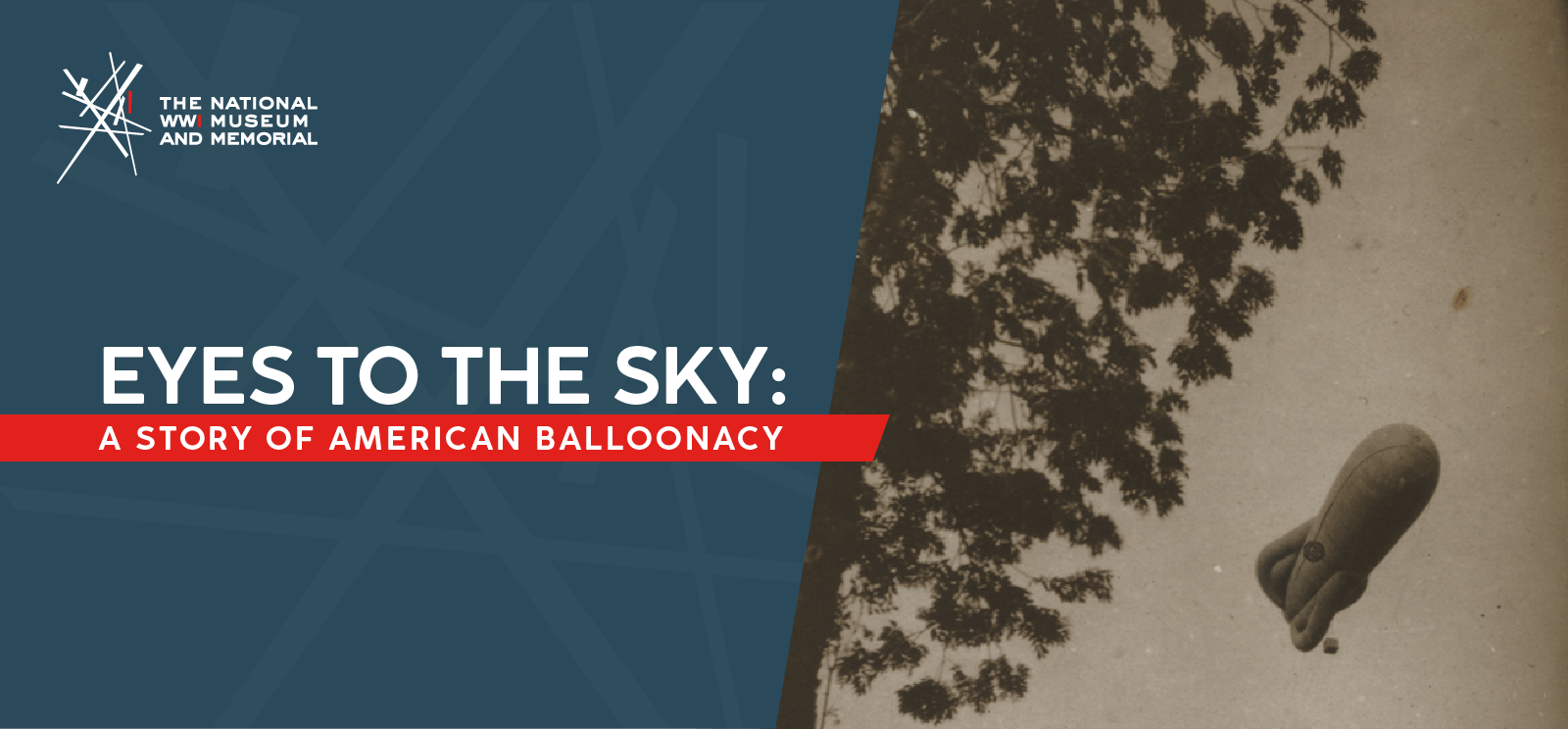 Image: Black and white photograph of a large 'sausage-type' balloon flying high above the viewer on the ground. Text: 'Eyes to the Sky: / A Story of American Balloonacy'