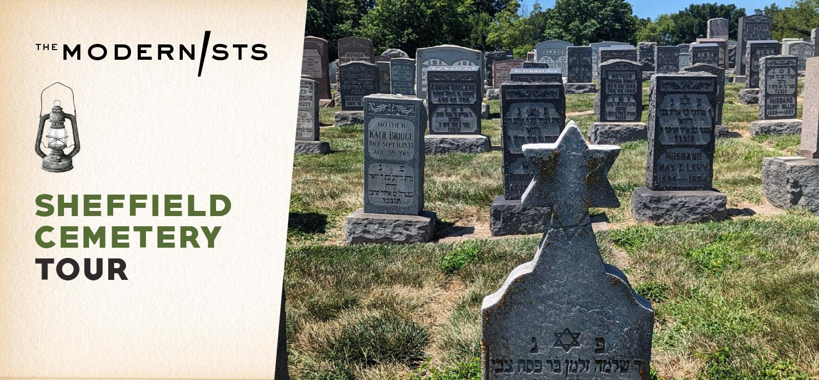 Modern photograph of a cemetery on a green lawn. Many of the headstones feature Hebrew inscriptions or Stars of David. Text: 'The Modernists / Sheffield Cemetery Tour'