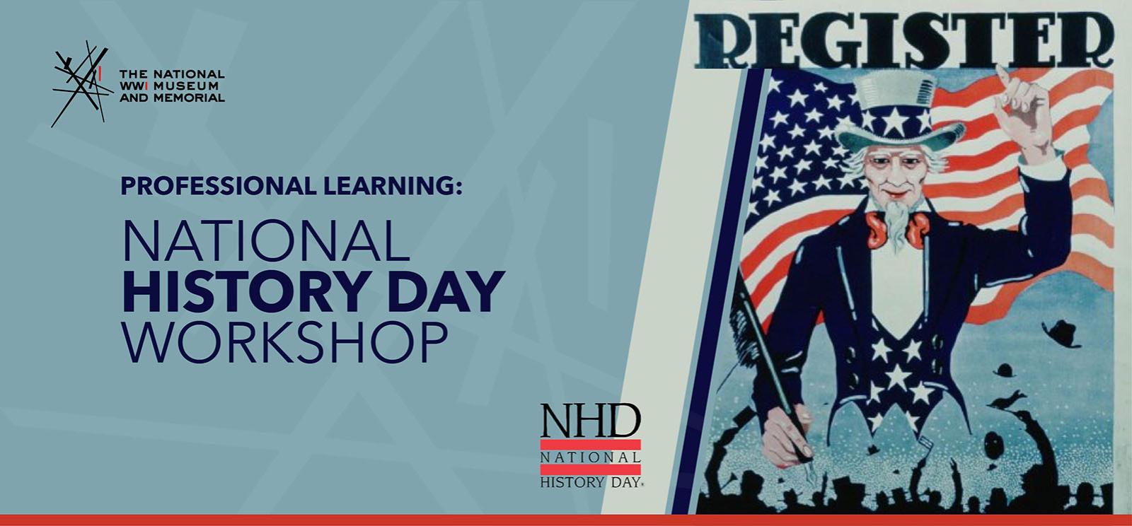 Image: Detail from a propaganda poster depicting Uncle Sam pointing upwards to large text that says 'REGISTER'. Graphic text: 'Professional Learning / National History Day Workshop'