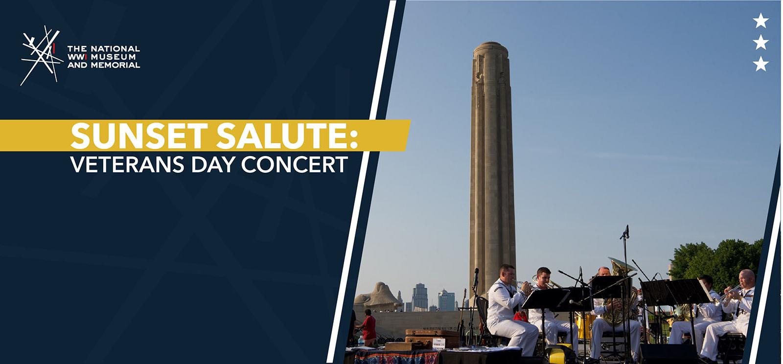 Image: A small brass ensemble is seated on a stage in front of the Liberty Memorial Tower on a cloudless sunny day. Text: 'Sunset Salue / Veterans Day Concert'