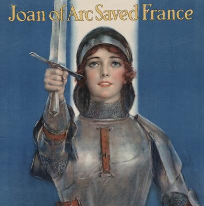 Illustration of Joan of Arc in full armor, holding up a sword, from a WWI propaganda poster. Text on the image reads: Joan of Arc Saved France
