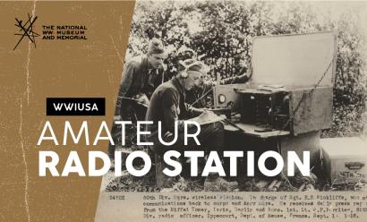 Image: Black and white photograph of a WWI soldier operating a field radio in a wooded area while another WWI soldier looks on. Text: WW1USA / Amateur Radio Station