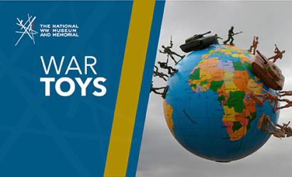 Image: Modern photograph of a toy globe suspended in the air and covered with toy soldiers and tanks. Text: 'War Toys'