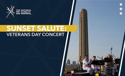 Image: A small brass ensemble is seated on a stage in front of the Liberty Memorial Tower on a cloudless sunny day. Text: 'Sunset Salue / Veterans Day Concert'