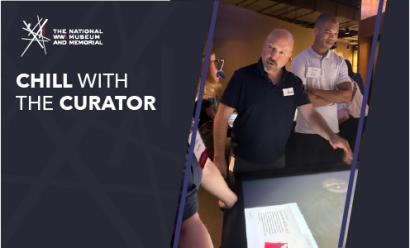 Image: Modern photograph of several people gathered around a digital interactive table listening to a white man wearing a curator name tag as he speaks. Text: 'Chill with the Curator'