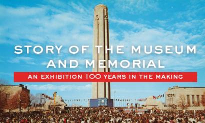 Vintage color photo of Liberty Memorial Tower surrounded by a large crowd. Text: 'Story of the Museum and Memorial / An Exhibition 100 Years in the Making'
